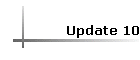 Update 10