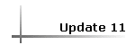 Update 11